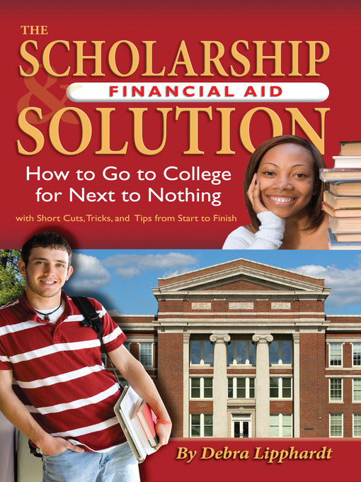 Title details for The Scholarship & Financial Aid Solution by Debra Lipphardt - Available